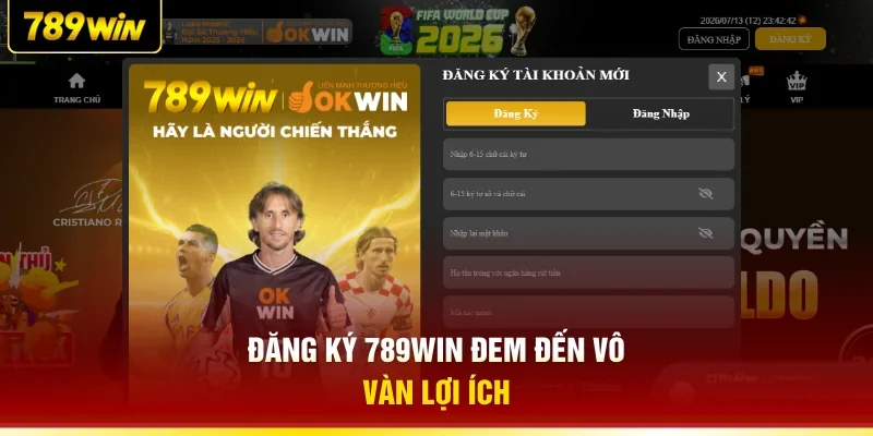 Đăng ký 789WIN đem đến vô vàn lợi ích