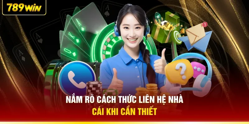 Nắm rõ cách thức liên hệ nhà cái khi cần thiết