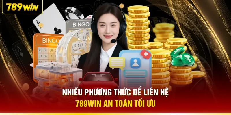 Nhiều phương thức để liên hệ 789WIN an toàn tối ưu