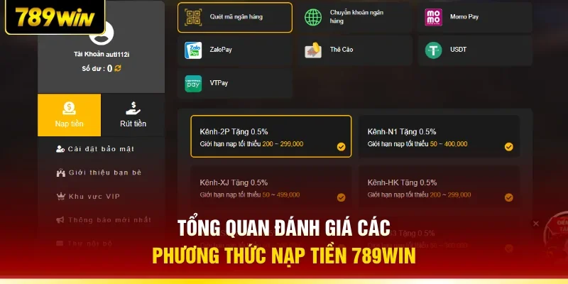 Tổng quan đánh giá các phương thức nạp tiền 789WIN